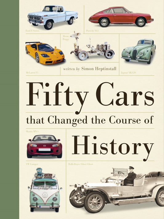 Fifty Cars That Changed The Course Of History