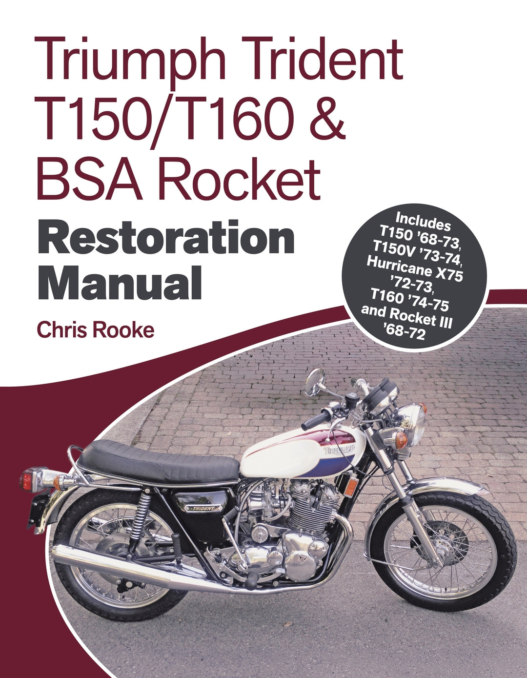 Cover image for Triumph Trident T150/T160 & BSA Rocket III Restoration Manual ISBN 9781836441953