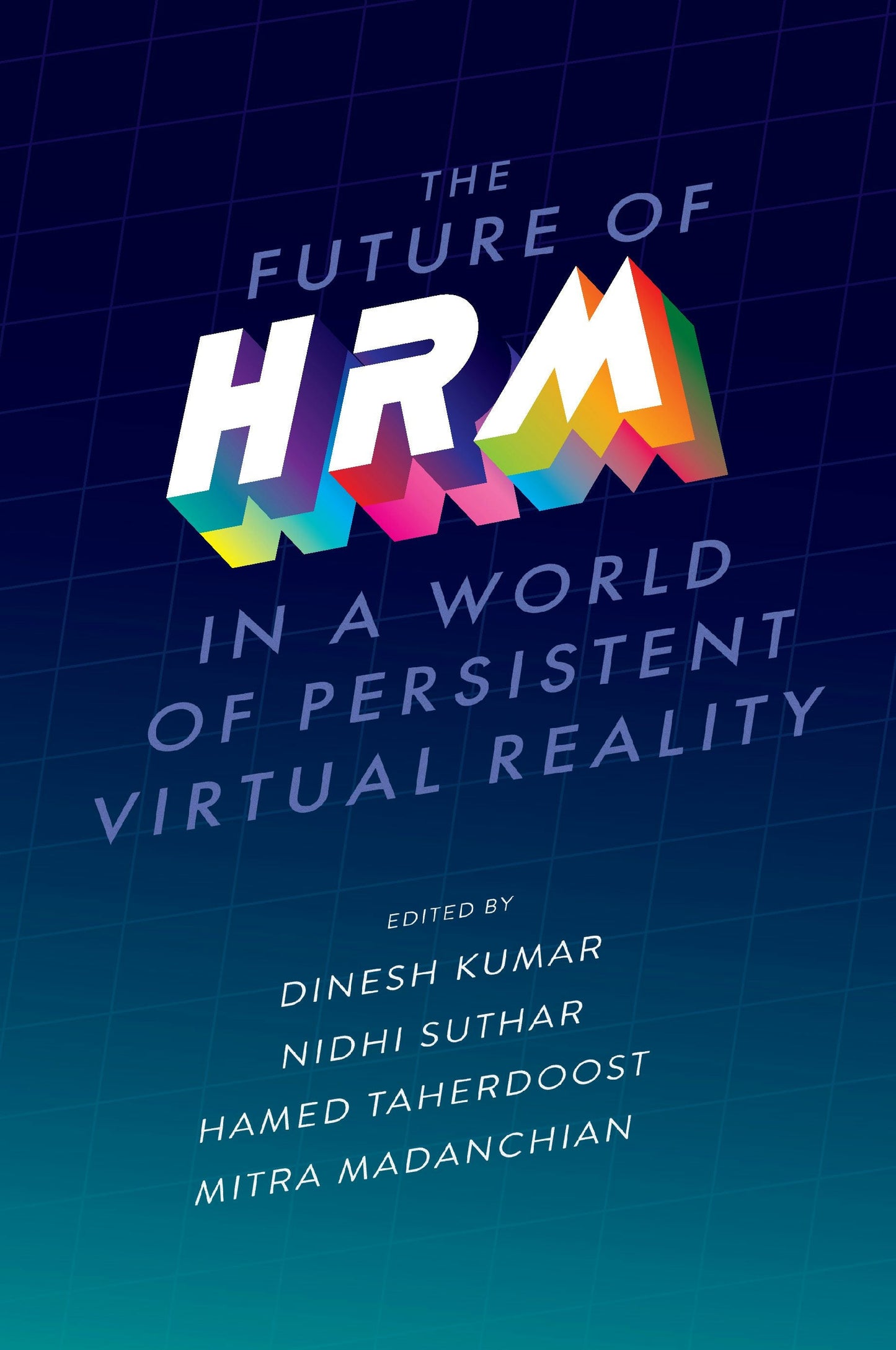 Book cover image for The Future of HRM in a World of Persistent Virtual Reality ISBN: 9781836621119