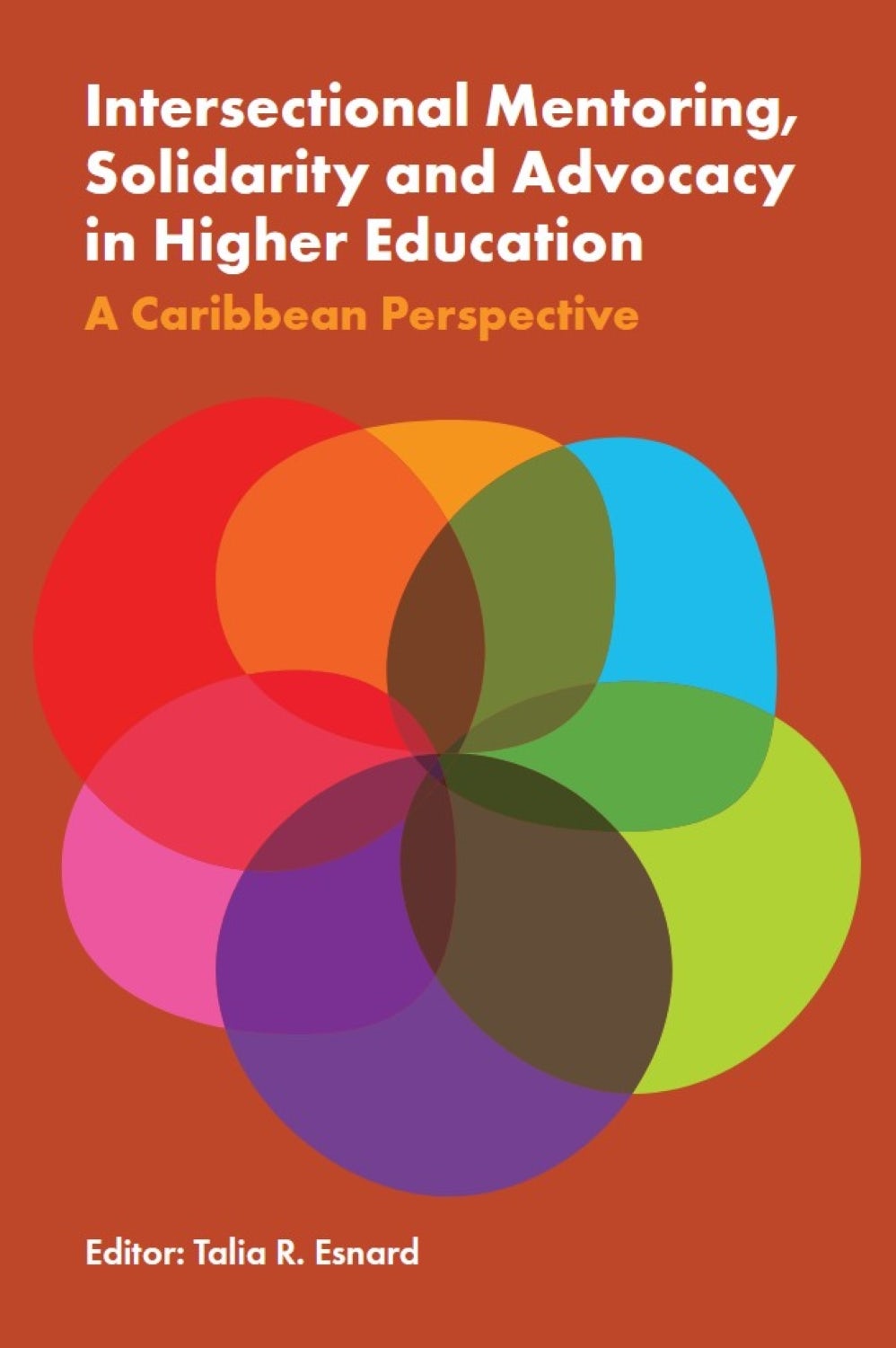 Book cover image for Intersectional Mentoring, Solidarity and Advocacy in Higher Education ISBN: 9781836621157
