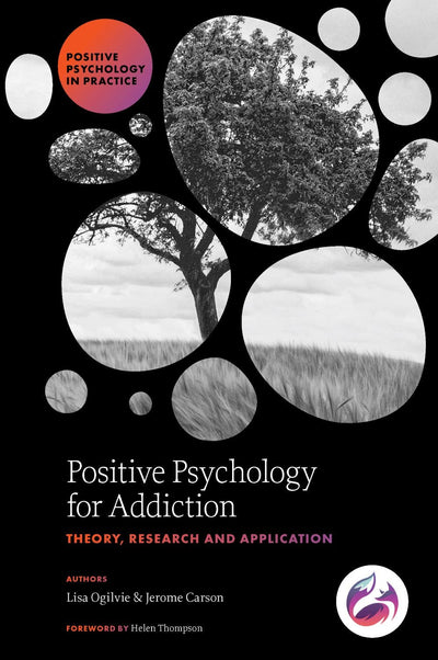 Cover image for Positive Psychology for Addiction, isbn: 9781836623397