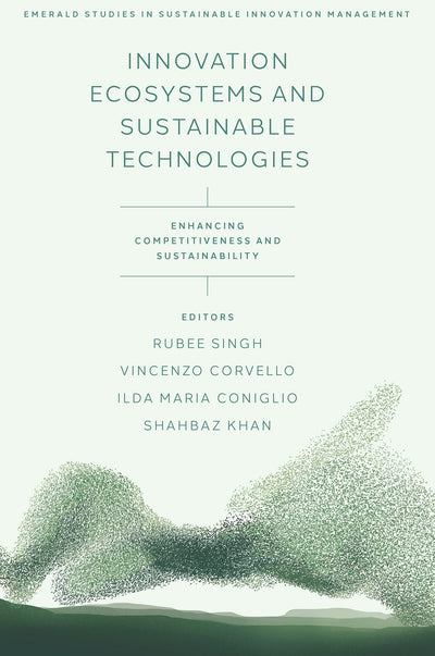 Cover image for Innovation Ecosystems and Sustainable Technologies, isbn: 9781836623694