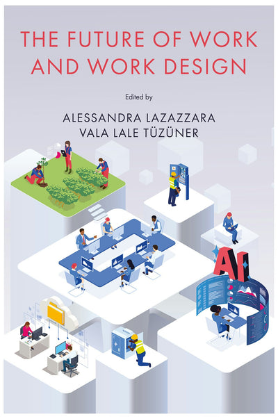 Cover image for The Future of Work and Work Design, isbn: 9781836629078