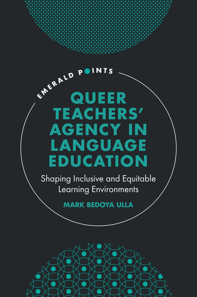 Cover image for Queer Teachers' Agency in Language Education, isbn: 9781836629313