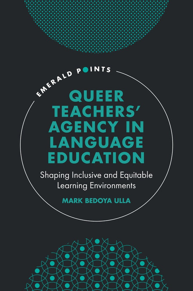 Cover image for Queer Teachers' Agency in Language Education, isbn: 9781836629313