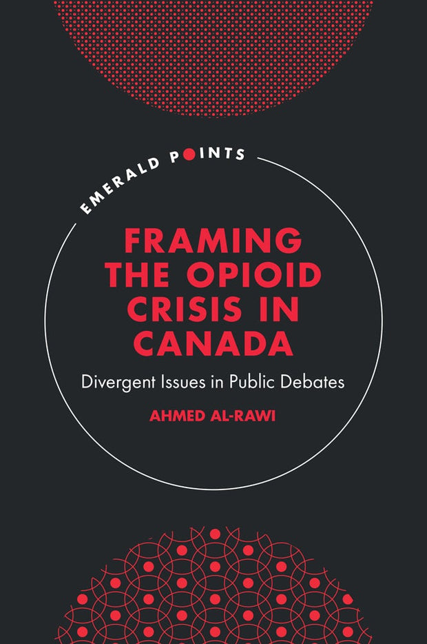 Cover image for Framing the Opioid Crisis in Canada, isbn: 9781836629696