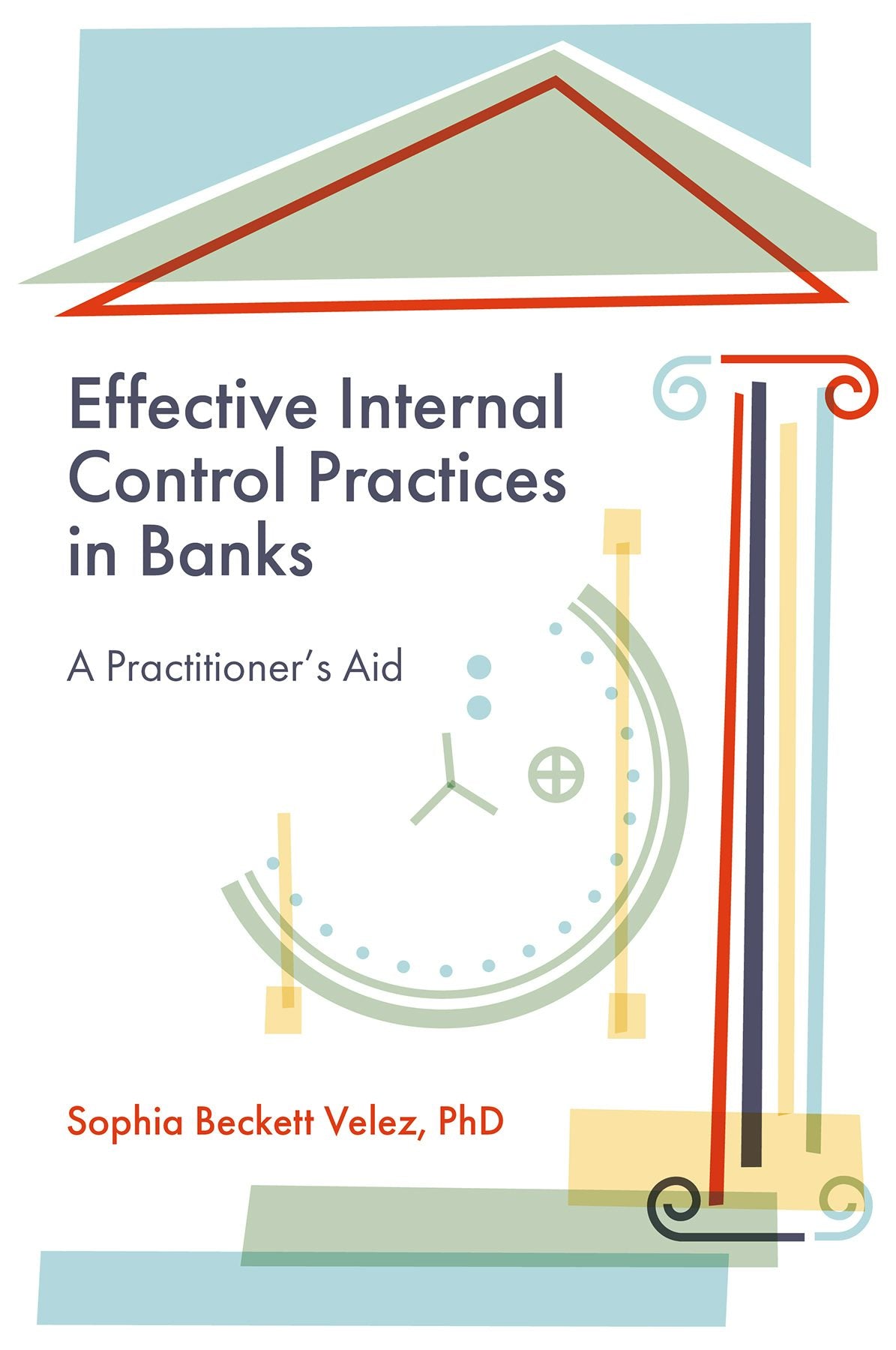 Book cover image for Effective Internal Control Practices in Banks ISBN: 9781836629733