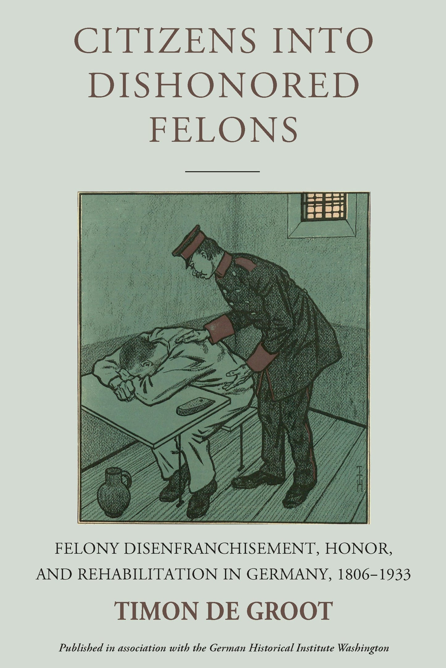 Book cover image for Citizens into Dishonored Felons ISBN: 9781836953869