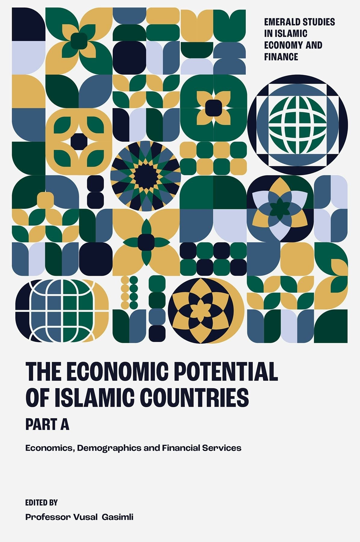 Book cover image for The Economic Potential of Islamic Countries, Part A ISBN: 9781837080014