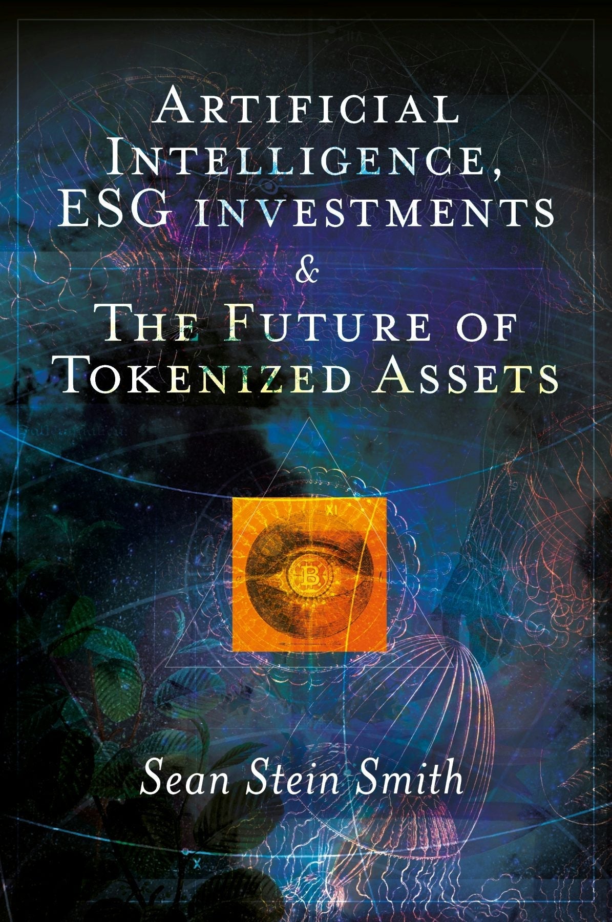 Book cover image for Artificial Intelligence, ESG investments and The Future of Tokenized Assets ISBN: 9781837081097