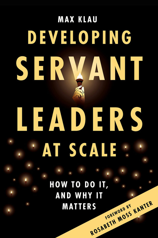 Cover image for Developing Servant Leaders at Scale, isbn: 9781837081653