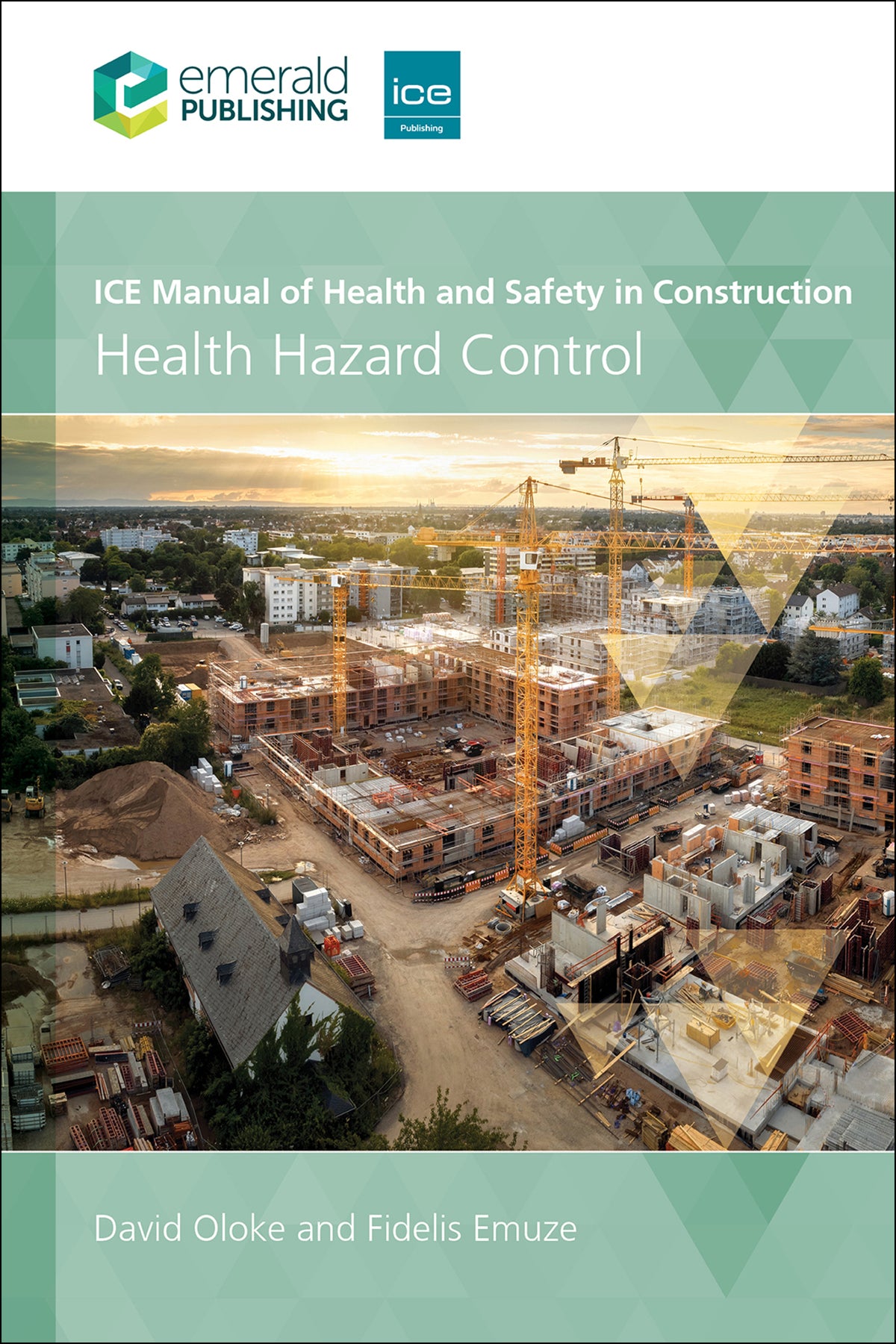 Cover image for ICE Manual of Health and Safety in Construction ISBN 9781837084135