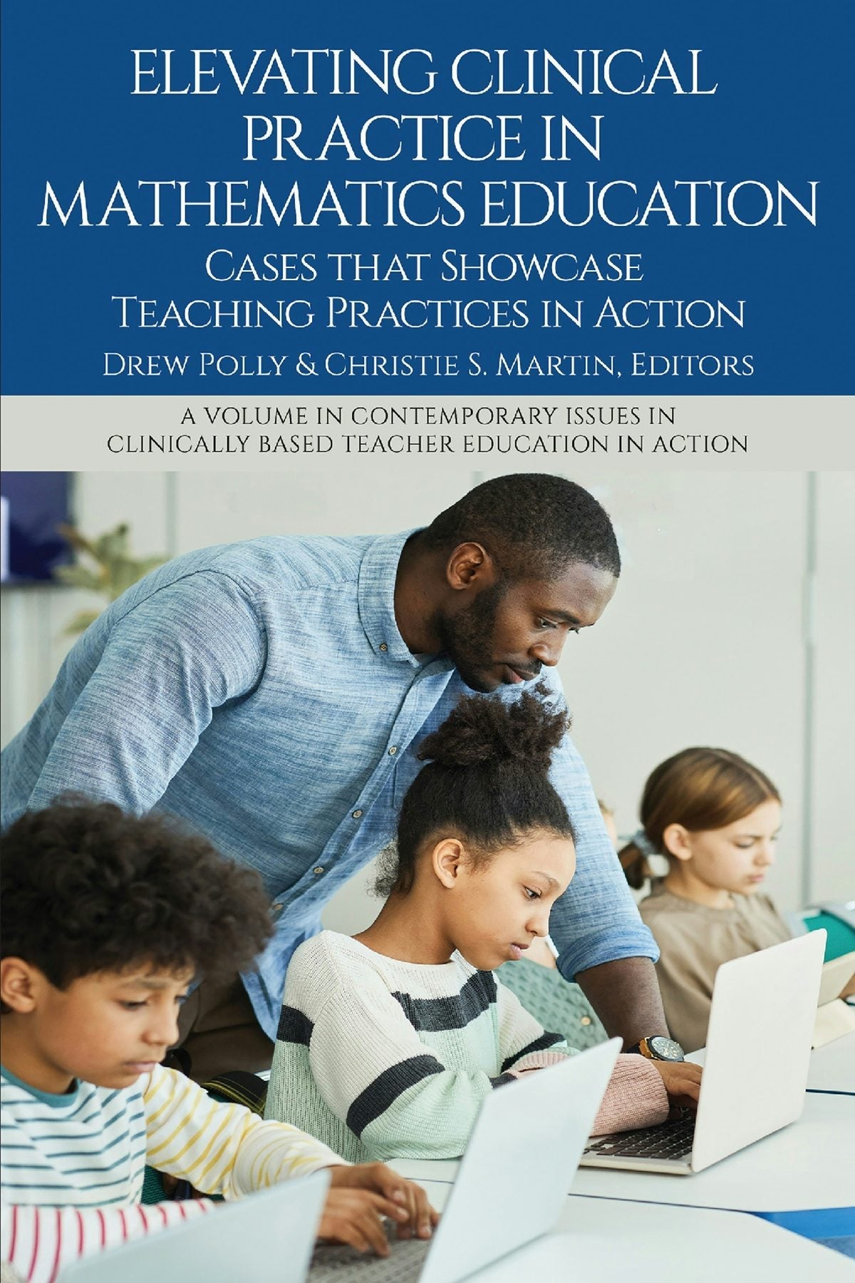 Book cover image for Elevating Clinical Practice in Mathematics Education ISBN: 9781837085101