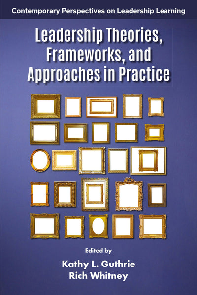Cover image for Leadership Theories, Frameworks, and Approaches in Practice, isbn: 9781837089512