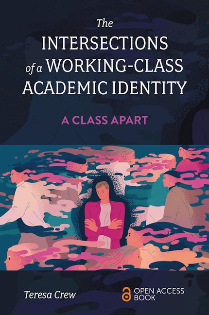 Book cover image for The Intersections of a Working-Class Academic Identity ISBN: 9781837531219