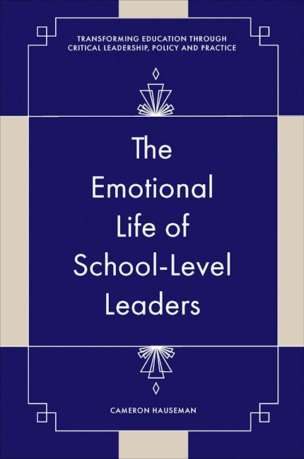 The Emotional Life of School-Level Leaders