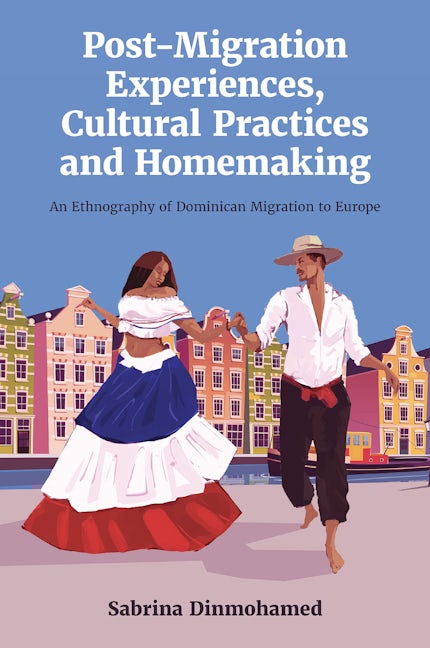 Book cover image for Post-Migration Experiences, Cultural Practices and Homemaking ISBN: 9781837532056