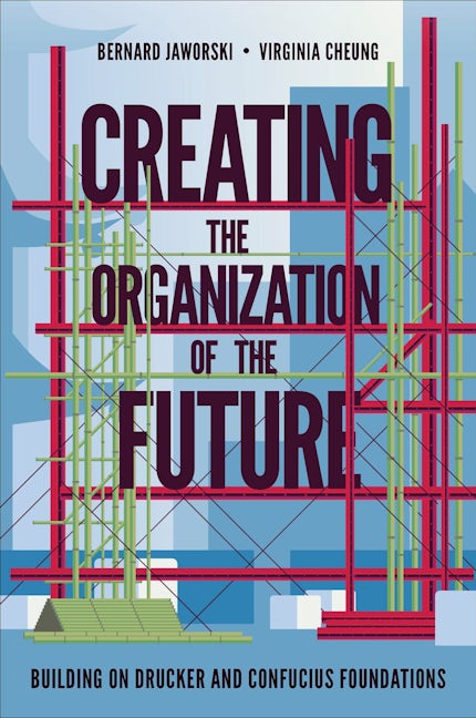 Creating the Organization of the Future