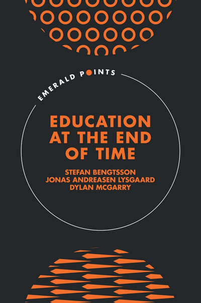Cover image for Education at the End of Time, isbn: 9781837532896