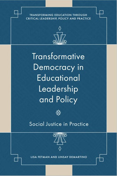 Transformative Democracy in Educational Leadership and Policy