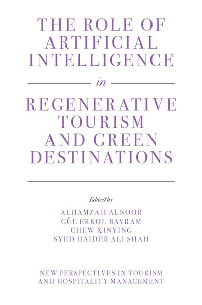 The Role of Artificial Intelligence in Regenerative Tourism and Green Destinations