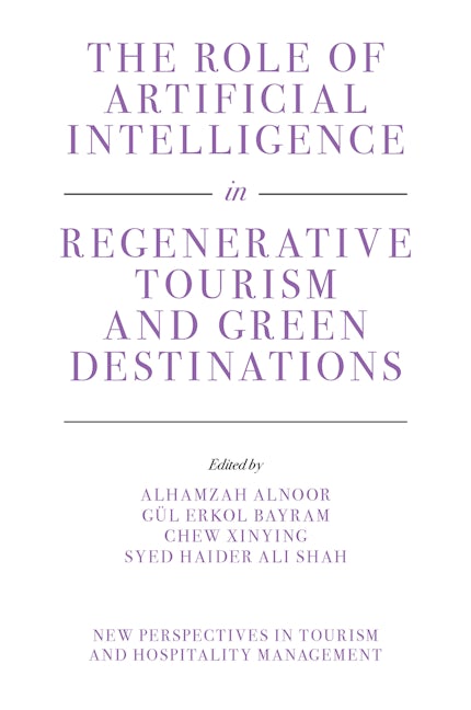 The Role of Artificial Intelligence in Regenerative Tourism and Green Destinations