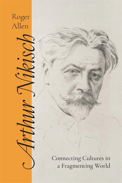 Cover image for Arthur Nikisch, isbn: 9781837650040