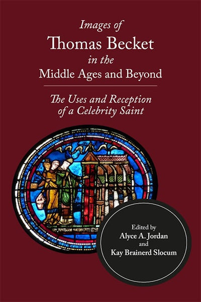 Images of Thomas Becket in the Middle Ages and Beyond