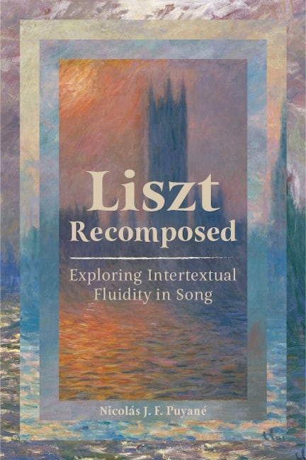 Book cover image for Liszt Recomposed ISBN: 9781837650477