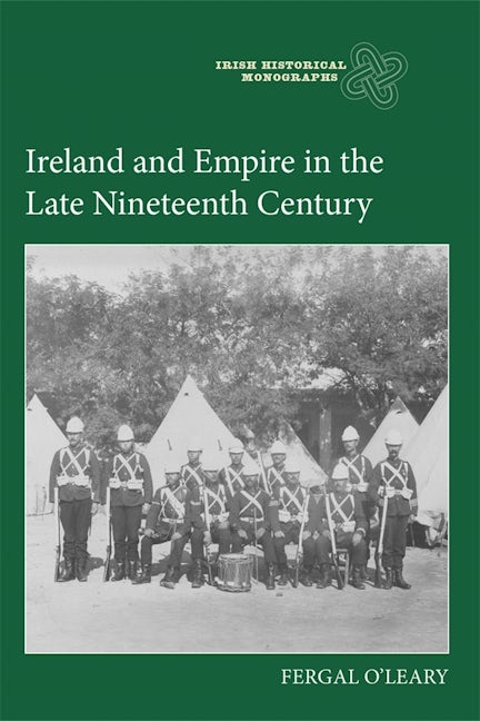 Book cover image for Ireland and Empire in the Late Nineteenth Century ISBN: 9781837650606