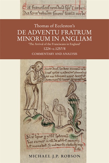 Book cover image for Thomas of Eccleston's De adventu Fratrum Minorum in Angliam ["The Arrival of the Franciscans in England"], 1224-c.1257/8 ISBN: 9781837650620
