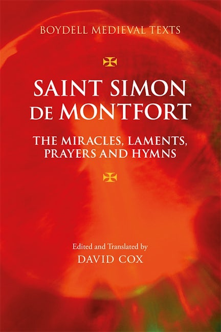 Book cover image for Saint Simon de Montfort: The Miracles, Laments, Prayers and Hymns ISBN: 9781837650842