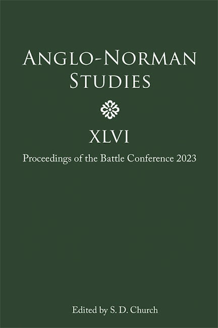 Book cover image for Anglo-Norman Studies XLVI ISBN: 9781837651047