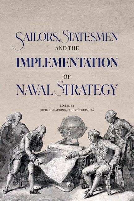 Book cover image for Sailors, Statesmen and the Implementation of Naval Strategy ISBN: 9781837651207