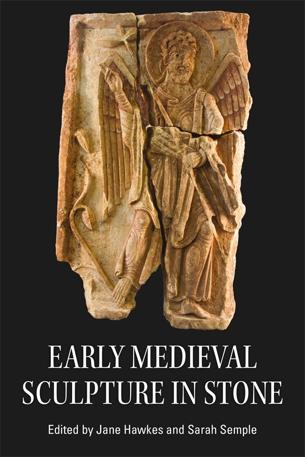 Book cover image for Early Medieval Sculpture in Stone ISBN: 9781837651535