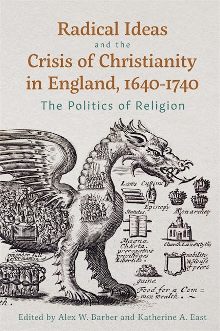 Book cover image for Radical Ideas and the Crisis of Christianity in England, 1640-1740 ISBN: 9781837651825