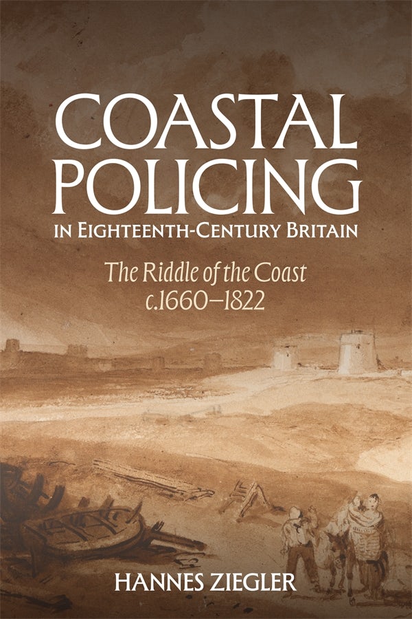 Book cover image for Coastal Policing in Eighteenth-Century Britain ISBN: 9781837651924