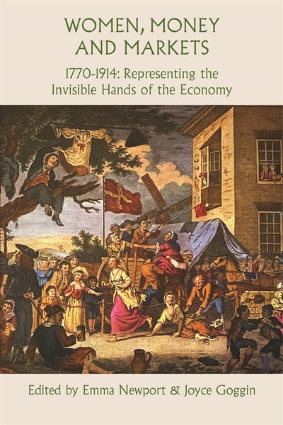 Cover image for Women, Money and Markets, 1770–1914, isbn: 9781837652105