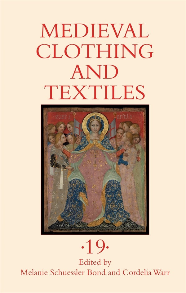Book cover image for Medieval Clothing and Textiles 19 ISBN: 9781837652785