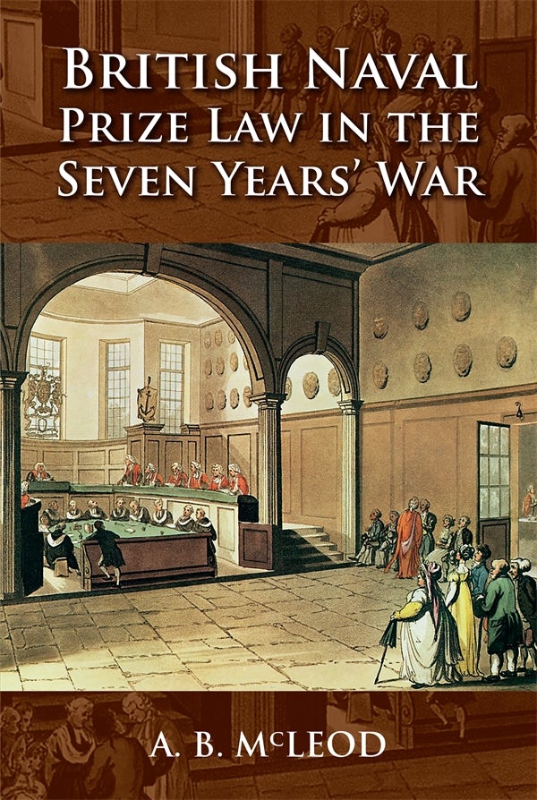 Book cover image for British Naval Prize Law in the Seven Years' War ISBN: 9781837652815