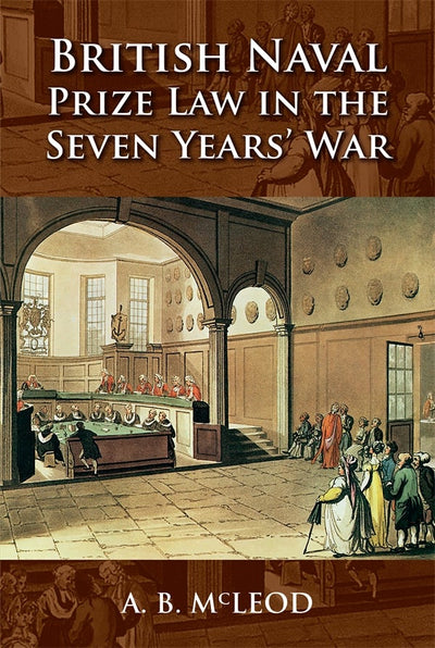 Cover image for British Naval Prize Law in the Seven Years' War, isbn: 9781837652815