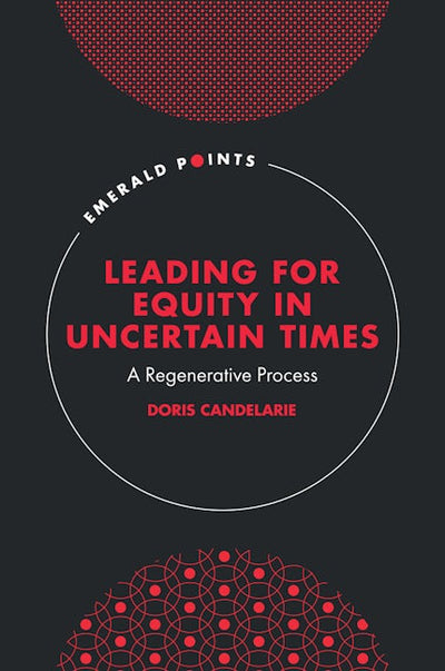 Leading for Equity in Uncertain Times