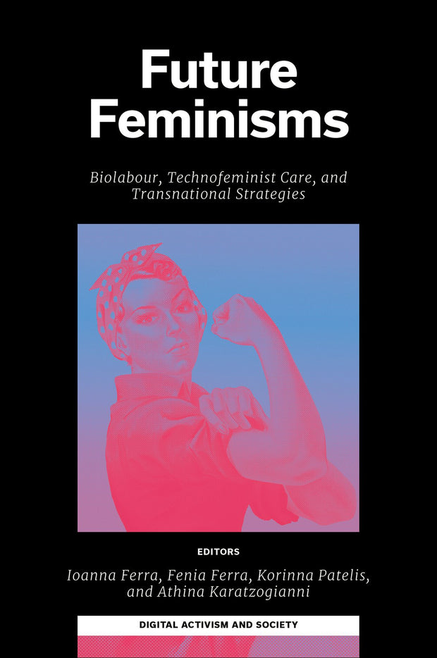 Cover image for Future Feminisms, isbn: 9781837974153