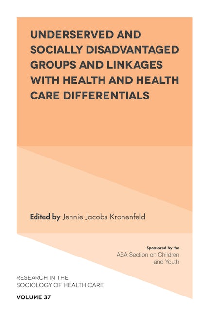 Book cover image for Underserved and Socially Disadvantaged Groups and Linkages with Health and Health Care Differentials ISBN: 9781838670559