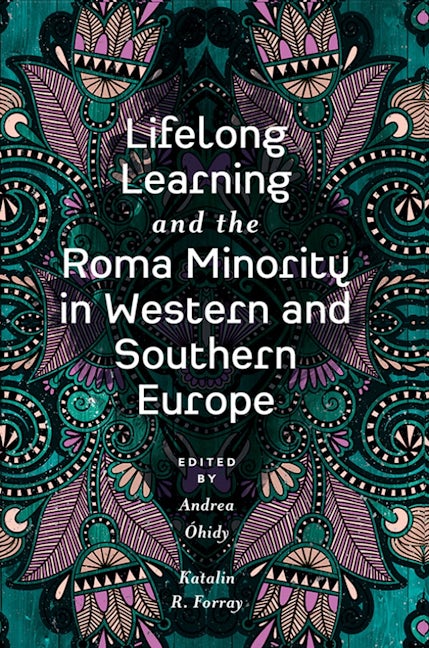 Book cover image for Lifelong Learning and the Roma Minority in Western and Southern Europe ISBN: 9781838672645