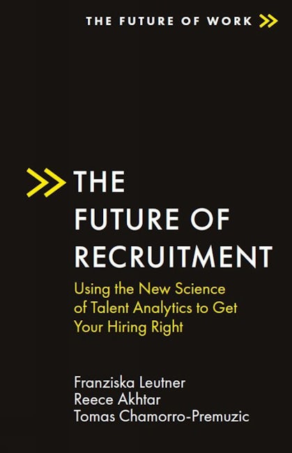 Book cover image for The Future of Recruitment ISBN: 9781838675622