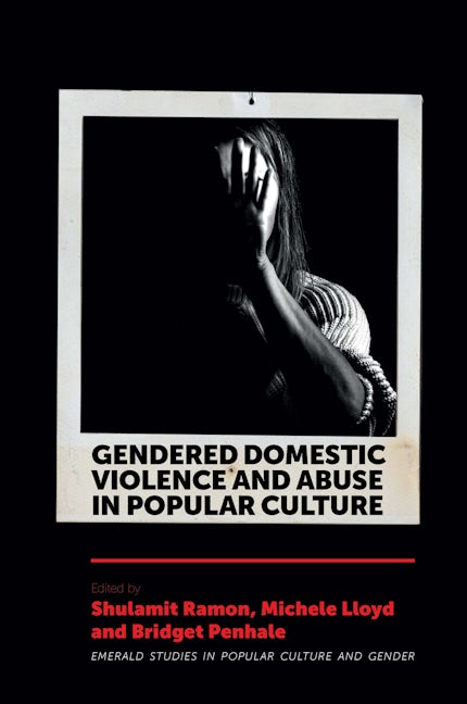 Book cover image for Gendered Domestic Violence and Abuse in Popular Culture ISBN: 9781838677824