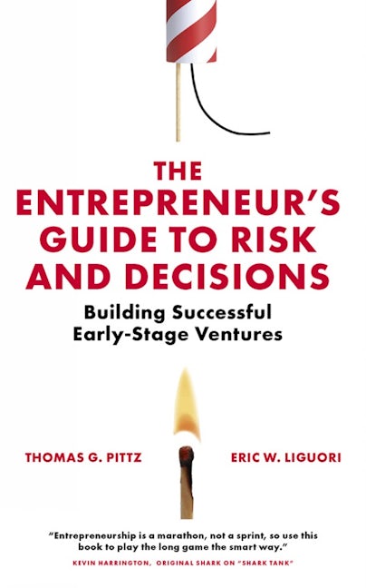 The Entrepreneur’s Guide to Risk and Decisions