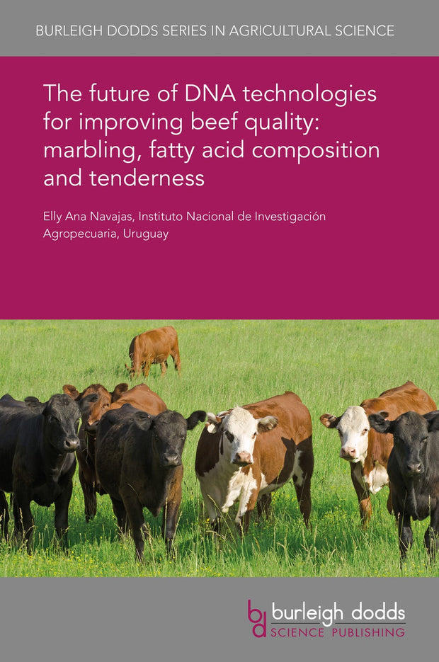Cover image for The future of DNA technologies for improving beef quality: marbling, fatty acid composition and tenderness, isbn: 9781838790479