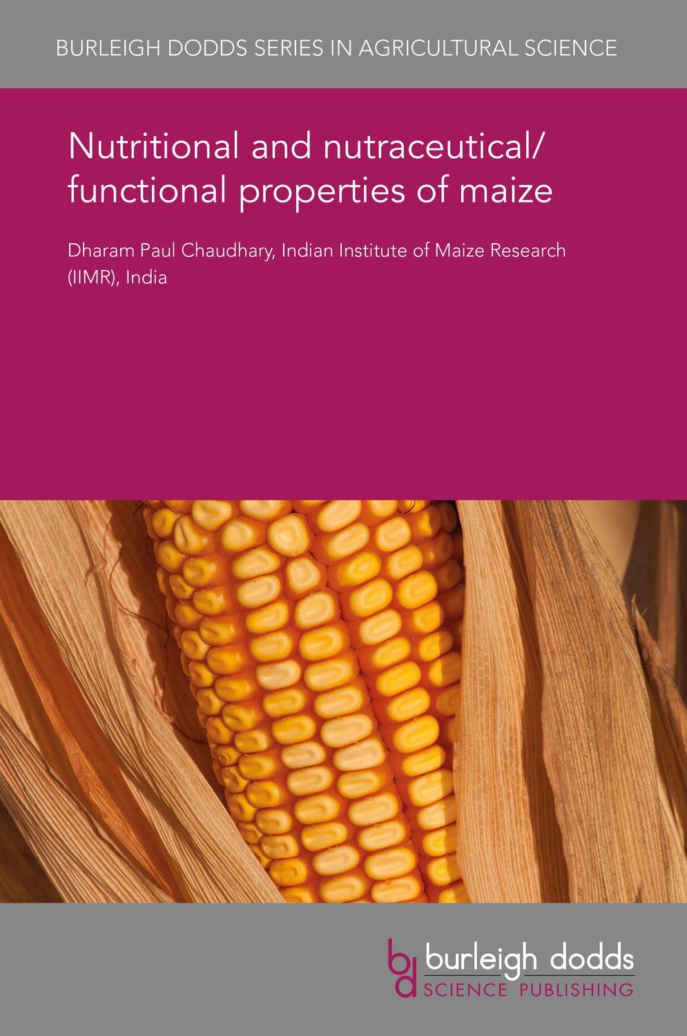 Book cover image for Nutritional and nutraceutical/functional properties of maize ISBN: 9781838791087